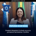 Prefeita Magdala Furtado anuncia primeiros secretários. Confira: