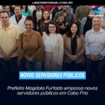 Prefeita Magdala Furtado empossa novos servidores públicos em Cabo Frio