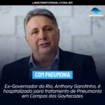 Ex-Governador do Rio, Anthony Garotinho, é hospitalizado para tratamento de Pneumonia em Campos dos Goytacazes