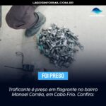 Traficante é preso em flagrante no bairro Manoel Corrêa, em Cabo Frio. Confira: