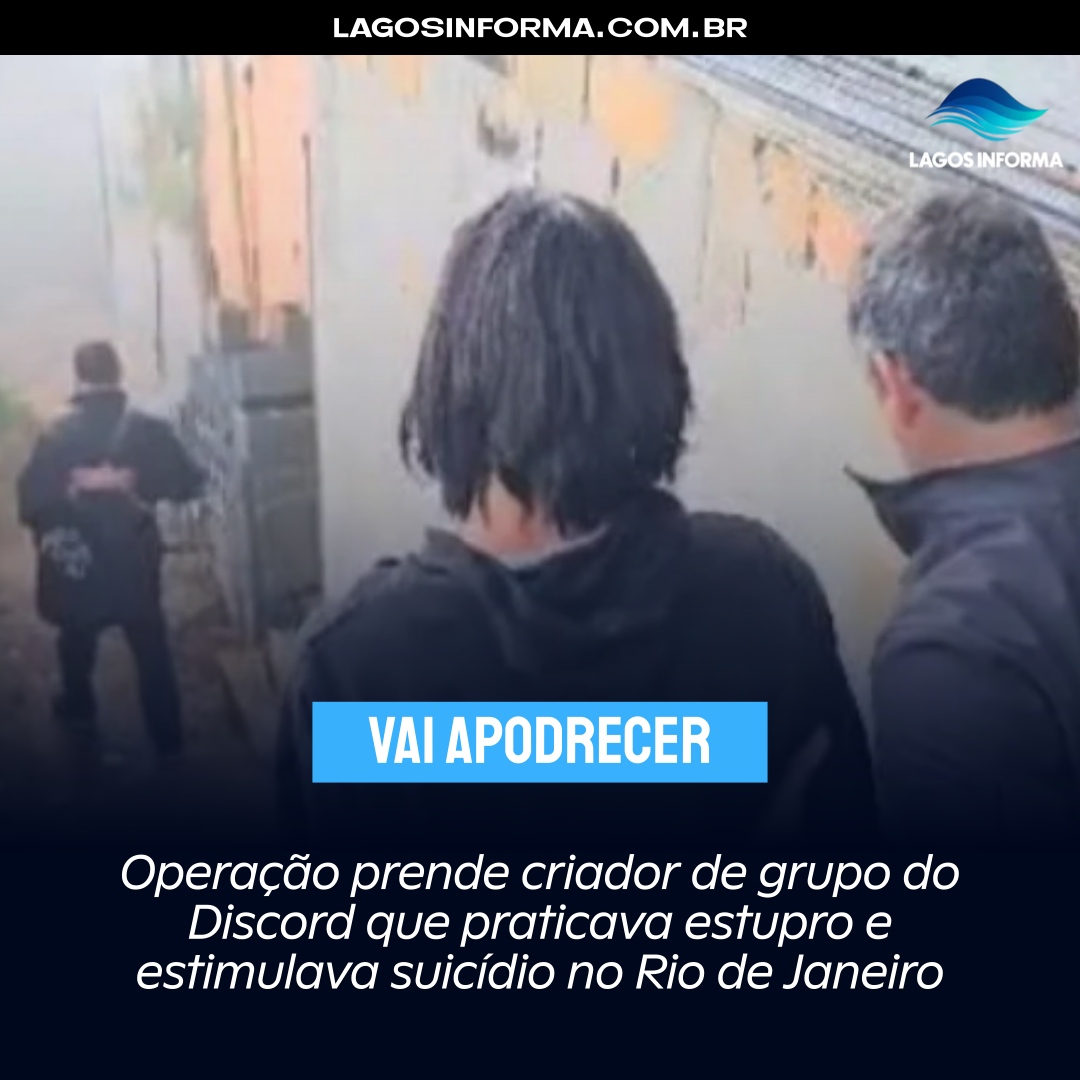 Operação prende criador de grupo do Discord que praticava estupro e  estimulava suicídio no Rio de Janeiro - Lagos Informa