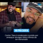 Cantor Tiee é condenado à prisão por ameaçar divulgar fotos íntimas da ex-namorada