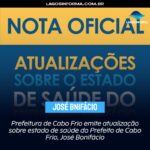 Prefeitura de Cabo Frio emite atualização sobre estado de saúde do Prefeito de Cabo Frio, José Bonifácio