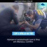 Homem é assassinado com 6 tiros em Manaus. Confira: