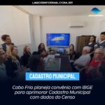 Cabo Frio planeja convênio com IBGE para aprimorar Cadastro Municipal com dados do Censo