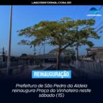 Prefeitura de São Pedro da Aldeia reinaugura Praça do Vinhateiro neste sábado (15)