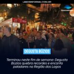 Terminou neste fim de semana: Degusta Búzios quebra recordes e encanta paladares na Região dos Lagos