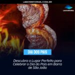 PARADA CERTA | Descubra o Lugar Perfeito para Celebrar o Dia dos Pais em Barra de São João