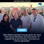 Átila Motta prestigia inauguração da nova Orla Oscar Niemeyer em Araruama: “O Legado deve permanecer vivo para as futuras gerações”