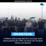 Prefeito Alexandre Martins anuncia nova base policial do CPRv no trevo de Campos Novos em Búzios