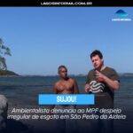 SUJOU! Ambientalista denuncia ao MPF despejo irregular de esgoto em São Pedro da Aldeia