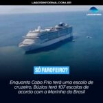 SÓ FAROFEIRO? Enquanto Cabo Frio terá uma escala de cruzeiro, Búzios terá 107 escalas de acordo com a Marinha do Brasil. Entenda o caso: