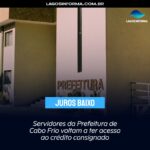 Servidores da Prefeitura de Cabo Frio voltam a ter acesso ao crédito consignado