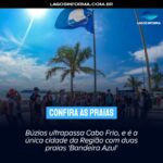 Búzios ultrapassa Cabo Frio, e é a única cidade da Região com duas praias ‘Bandeira Azul’, Júri Internacional também certifica praias de Iguaba Grande e São Pedro. Entenda o caso: