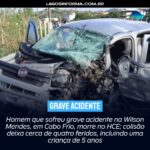 Homem que sofreu grave acidente na Wilson Mendes, em Cabo Frio, morre no HCE; colisão deixa cerca de quatro feridos, incluindo uma criança de 5 anos
