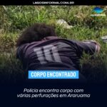 Polícia encontra corpo com várias perfurações em Araruama