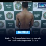 Polícia Civil prende homem procurado por tráfico de drogas em Búzios