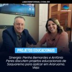 Sinergia: Penha Bernardes e Antônio Peres discutem projetos educacionais de Saquarema para aplicar em Araruama. Veja: