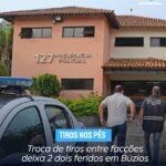 Búzios: Troca de tiros entre facções deixa dois feridos