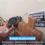 Operação Conjunta em Búzios: Embargos, Denúncias e Investigação de Crimes Ambientais e Imobiliários