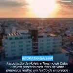 Bora Trabalhar: Associação de Hotéis e Turismo de Cabo Frio realiza feirão de empregos