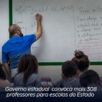 Governo estadual  convoca mais 308 professores para escolas do Estado
