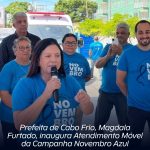 Prefeita de Cabo Frio inaugura Atendimento Móvel da Campanha Novembro Azul