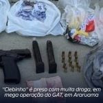 ”Clebinho” é preso com muita droga, em mega operação do GAT, em Araruama