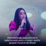 Moradora de Saquarema é selecionada para o maior reality gospel musical do Brasil