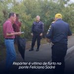 Repórter é vítima de furto na ponte Feliciano Sodré