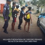 Mulher é resgatada de cárcere privado no Alto da Rasa, em Cabo Frio