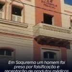 Homem é preso por falsificação e receptação de produtos médicos, em Saquarema