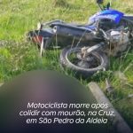 Motociclista morre após colidir com mourão, na Cruz, em São Pedro da Aldeia