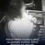 Policial Militar mostra o pênis no pedágio, é preso, mas é liberado em seguida