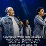 Cabo Frio Recebe Atração Gratuita do Natal Sesc RJ 2023 com Show ‘Natal com Dó Ré Mi e Padre Omar’