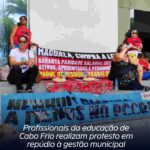 Profissionais da educação de Cabo Frio realizam protesto em repúdio à gestão municipal