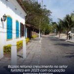 Búzios retoma crescimento no setor turístico em 2023 com ocupação hoteleira histórica
