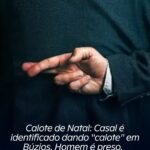 Calote de Natal: Casal é identificado dando ”calote” em Búzios. Homem é preso
