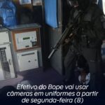 Efetivo do Bope vai usar câmeras em uniformes a partir de segunda-feira (8)
