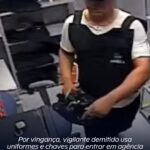 Por vingança, vigilante demitido usa uniformes e chaves para entrar em agência da Caixa e furtar armas, diz polícia