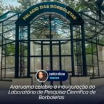 Araruama celebra a inauguração do Laboratório de Pesquisa Científica de Borboletas