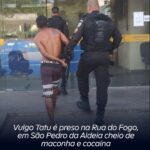 Vulgo Tatu é preso na Rua do Fogo, em São Pedro da Aldeia cheio de maconha e cocaína