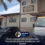 Duas crianças são encontradas mortas em piscina residencial, em Búzios