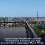 Magdala inaugura Morro da Guia que foi reformado com emenda do Deputado Gutemberg Reis, que foi solicitado por Miguel Alencar