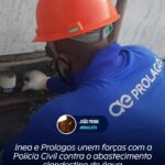 Inea e Prolagos unem forças com a Polícia Civil contra o abastecimento clandestino de água