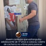 Jovem confessa que estrangulou adolescente de 17 anos e colocou coleira de cachorro na vítima para parecer suicídio em Saquarema