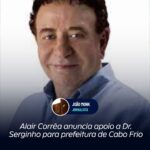 Alair Corrêa anuncia apoio a Dr. Serginho para prefeitura de Cabo Frio