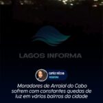 Moradores de Arraial do Cabo sofrem com constantes quedas de luz em vários bairros da cidade