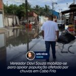 Vereador Davi Souza mobiliza-se para apoiar população afetada por chuvas em Cabo Frio