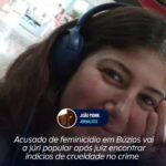 Acusado de feminicídio em Búzios vai a júri popular após juiz encontrar indícios de crueldade no crime